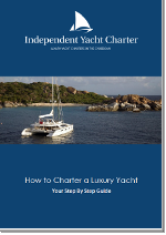 How To Charter A Luxury Crewed Yacht - Free Guide